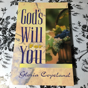 Gods Will For You by Gloria Copeland (1994, Trade Paperback)